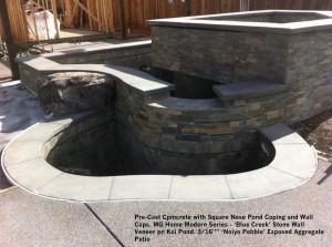 Pre-Cast Cpmcrete with Square Nose Pond Coping and Wall  Caps. MG Home Modern Series - ‘Blue Creek’ Stone Wall  Veneer pn Koi Pond. 3_16”” ‘Noiyo Pebble’ Exposed Aggregate Patio   